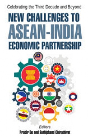 Celebrating the Third Decade and Beyond: New Challenges to ASEAN-India Economic Partnership