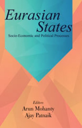 Eurasian States: Socio-Economic and Political Processes