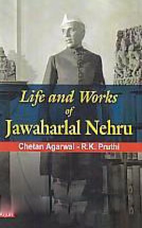 Life and work of Jawaharlal Nehru