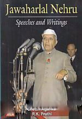 Jawaharlal Nehru: Speeches and Writings