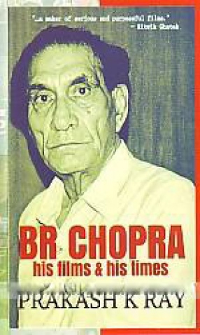 BR Chopra: His Films & His Times