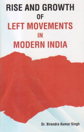 Rise and Growth of Left Movements in Modern India