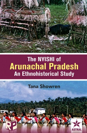 The NYISHI of Arunachal Pradesh: An Ethnohistorical Study