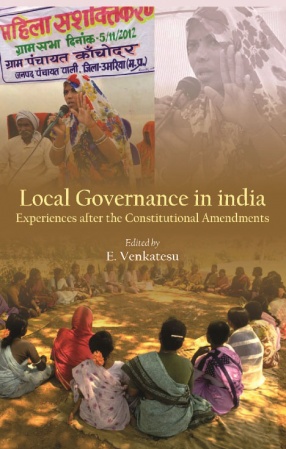 Local Governance in India: Experiences After the Constitutional Amendments