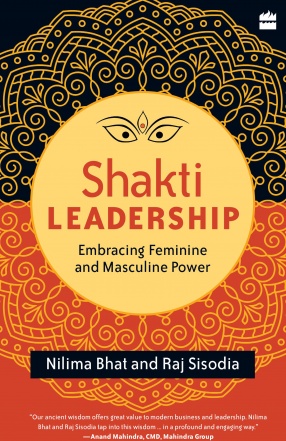 Shakti Leadership: Embracing Feminine and Masculine Power