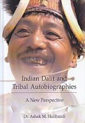 Indian Dalit and Tribal Autobiographies: A New Perspective