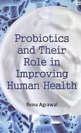 Probiotics and Their Role in Improving Human Health