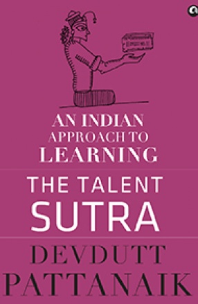 The Talent Sutra: An Indian Approach to Learning
