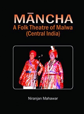 Mancha: A Folk Theatre of Malwa (Central India)