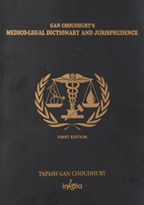 Gan Choudhury's Medico-Legal Dictionary and Jurisprudence