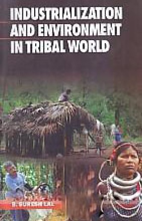 Industrialization and Environment in Tribal World