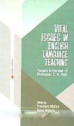 Vital Issues in English Language Teaching: Papers in Honour of Professor Z.N. Patil 