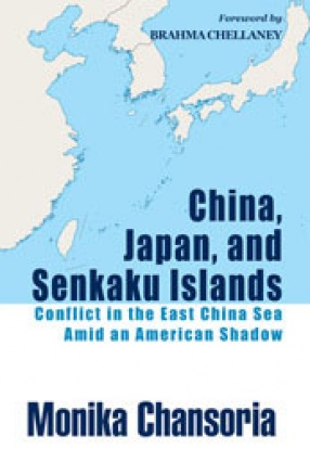 China, Japan and Senkaku Islands: Conflict in the East China Sea Amid an American Shadow