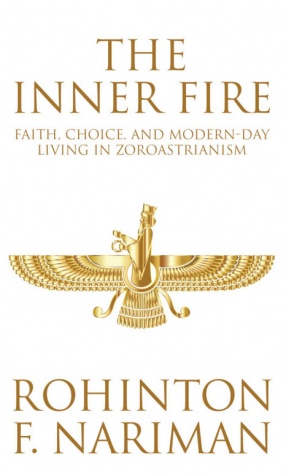The Inner Fire: Faith, Choice and Modern-Day Living in Zoroastrianism
