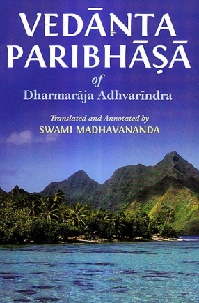 Vedanta Paribhasa Of Dharmaraja Adhvarindra