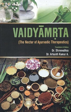 Vaidyamrta: The Nectar of Ayurvedic Therapeutics