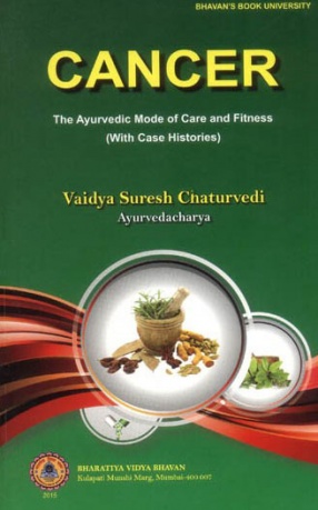 Cancer: The Ayurvedic Mode of Care and Fitness