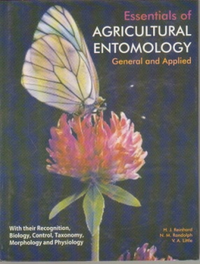 Essentials of Agricultural Entomology: General and Applied: With Their Recognition, Biology, Control, Taxonomy, Morphology and Physiology