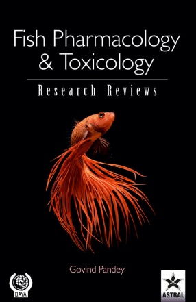 Fish Pharmacology and Toxicology: Research Reviews