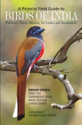 A Pictorial Field Guide to Birds of India, Pakistan, Nepal, Bhutan, Sri Lanka and Bangladesh