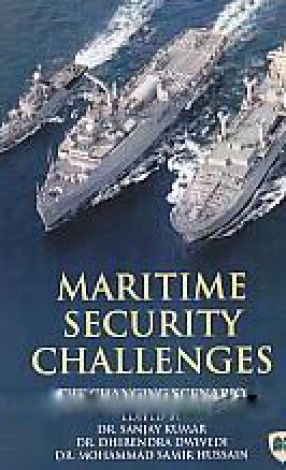 Maritime Security Challenges: The Changing Scenario