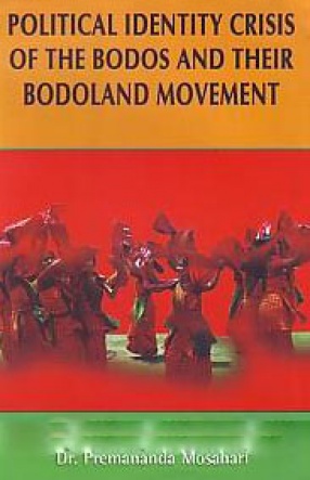 Political Identity Crisis of the Bodos and Their Bodoland Movement