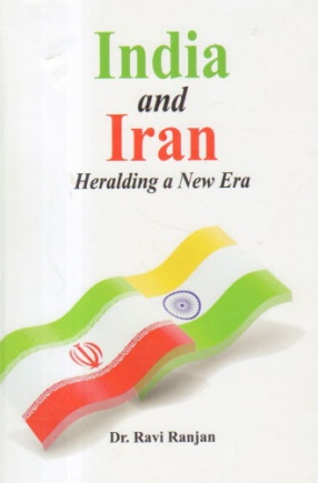 India and Iran Heralding a New Era