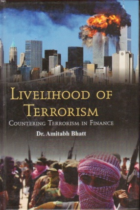 Livelihood of Terrorism: Countering Terrorism in Finance