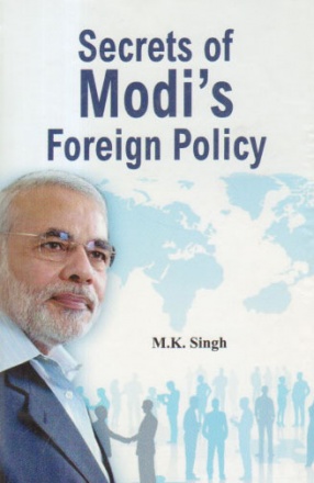 Secrets of Modi’s Foreign Policy