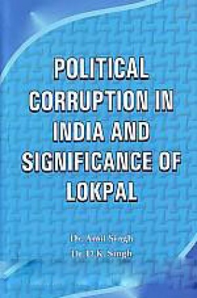 Political Corruption in India and Significance of Lokpal