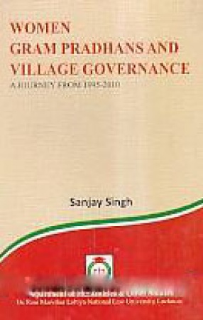 Women Gram Pradhans and Village Governance: A Journey From 1995-2010