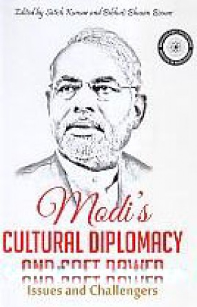 Modi's Cultural Diplomacy and Soft Power: Issues and Challenges