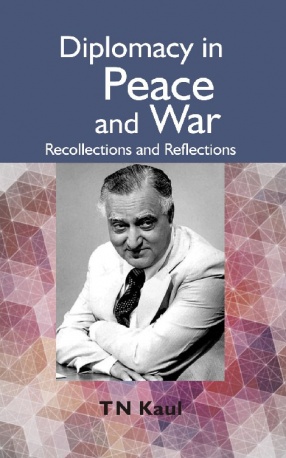 Diplomacy in Peace and War: Recollections and Reflections