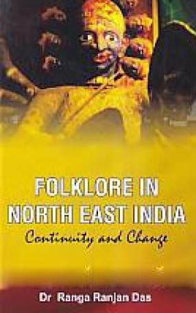 Folklore in North East India: Continuity and Change
