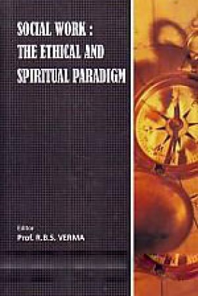 Social Work: The Ethical and Spiritual Paradigm