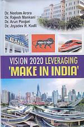 Vision 2020 - Leveraging 'Make in India (In 3 Volumes)