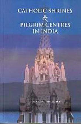 Catholic Shrines & Pilgrim Centres in India