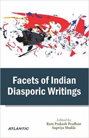 Facets of Indian Diasporic Writings