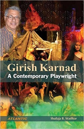 Girish Karnad: A Contemporary Playwright