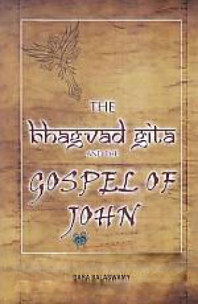 The Bhagavad Gita and the Gospel of John: Threefold Path of Spiritual Union With God