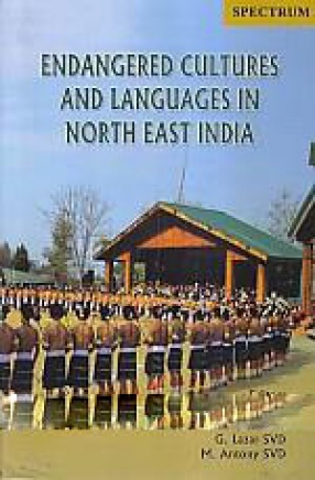 Endangered Cultures and Languages in North East India