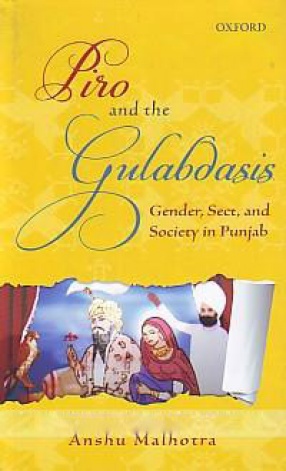 Piro and the Gulabdasis: Gender, Sect, and Society in Punjab