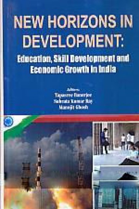 New Horizons in Development: Education, Skill Development and Economic Growth in India