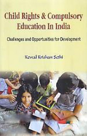 Child Rights and Compulsory Education in India: Challenges and Opportunities for Development