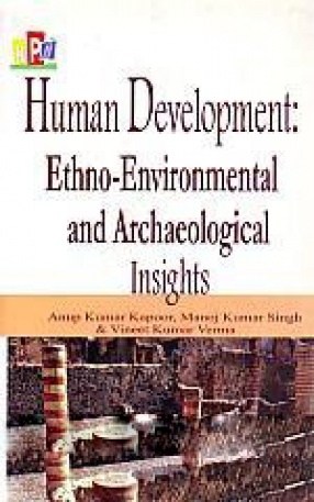 Human Development: Ethno-Environmental and Archaeological Insights