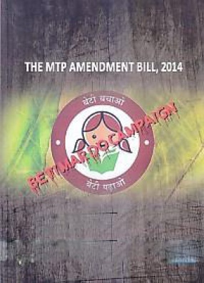 The MTP Amendment Bill, 2014: Indias Beti Mar do Campaign