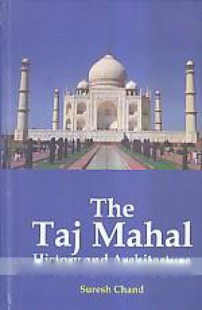 The Taj Mahal: History and Architecture