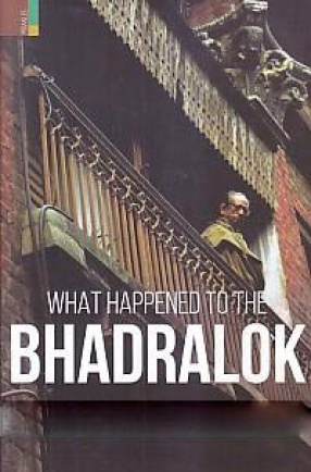 What Happened to the Bhadralok