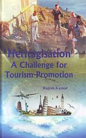 Heritagisation: a Challenge for Tourism Promotion