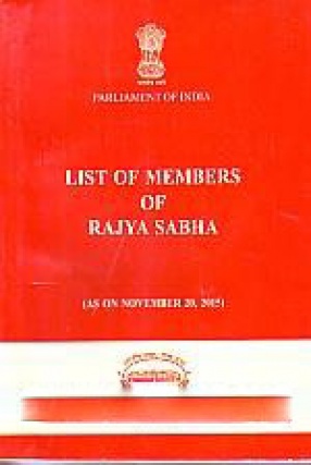 List of Members of Rajya Sabha: Permanent and Delhi Addresses and Telephone Numbers (as on November 20, 2015)